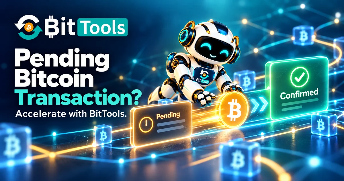 Pending Bitcoin transaction: accelerate with BitTools
